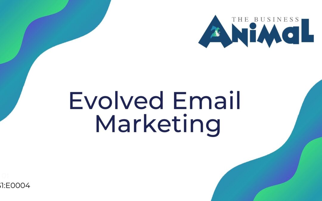 04: Evolved Email Marketing