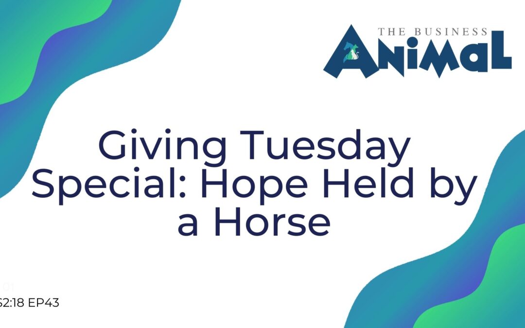 43: Giving Tuesday Special: Hope Held by a Horse