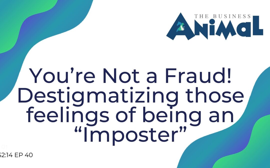 39: You’re Not a Fraud! Destigmatizing those feelings of being an “Imposter”