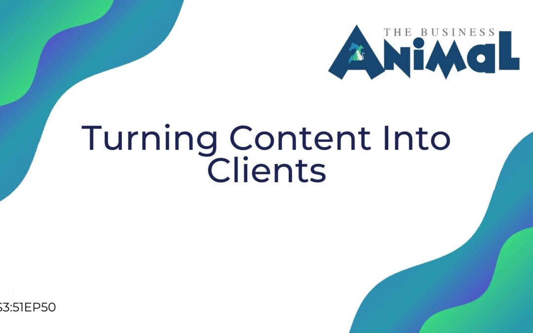 51: Turning Content Into Clients